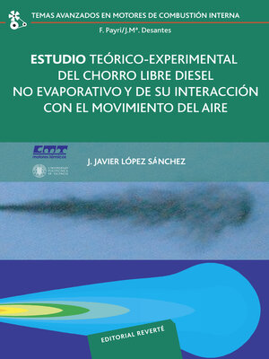 cover image of Estudio teórico-experimental del chorro libre diésel no evaporativo y de su interacción con el movimiento del aire
